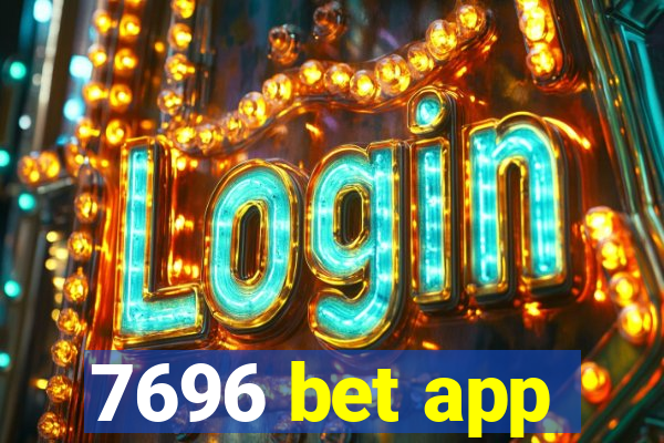 7696 bet app